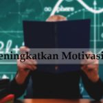 Cara meningkatkan motivasi belajar