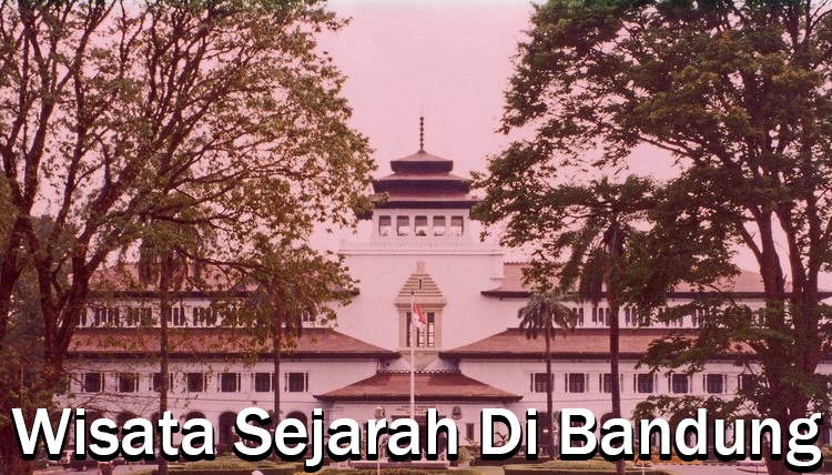 wisata sejarah di Bandung